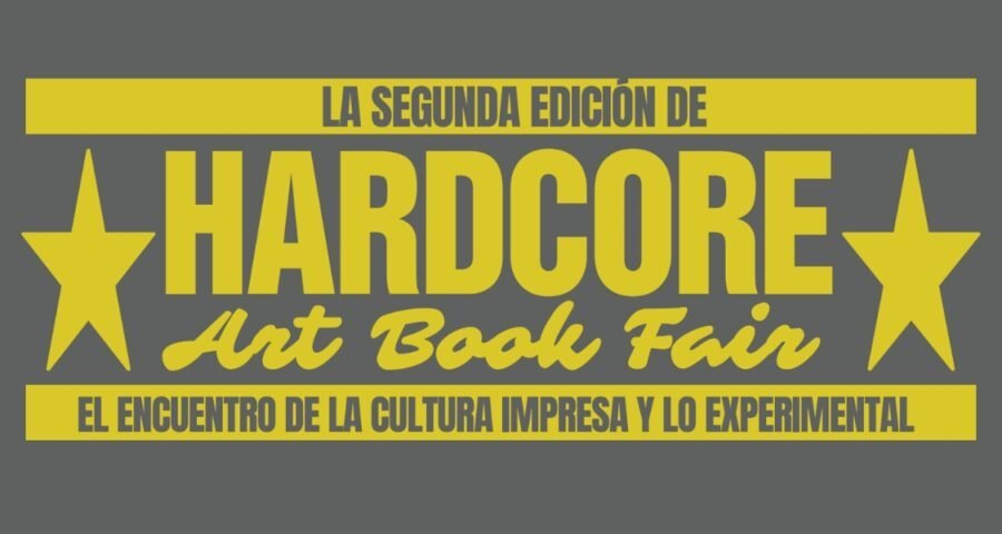 Hardcore Art Book Fair 2026: qué es, cuándo es y dónde será en CDMX
